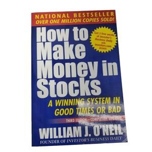 How to Make Money in Stocks : A Winning System in Good Times or Bad by...